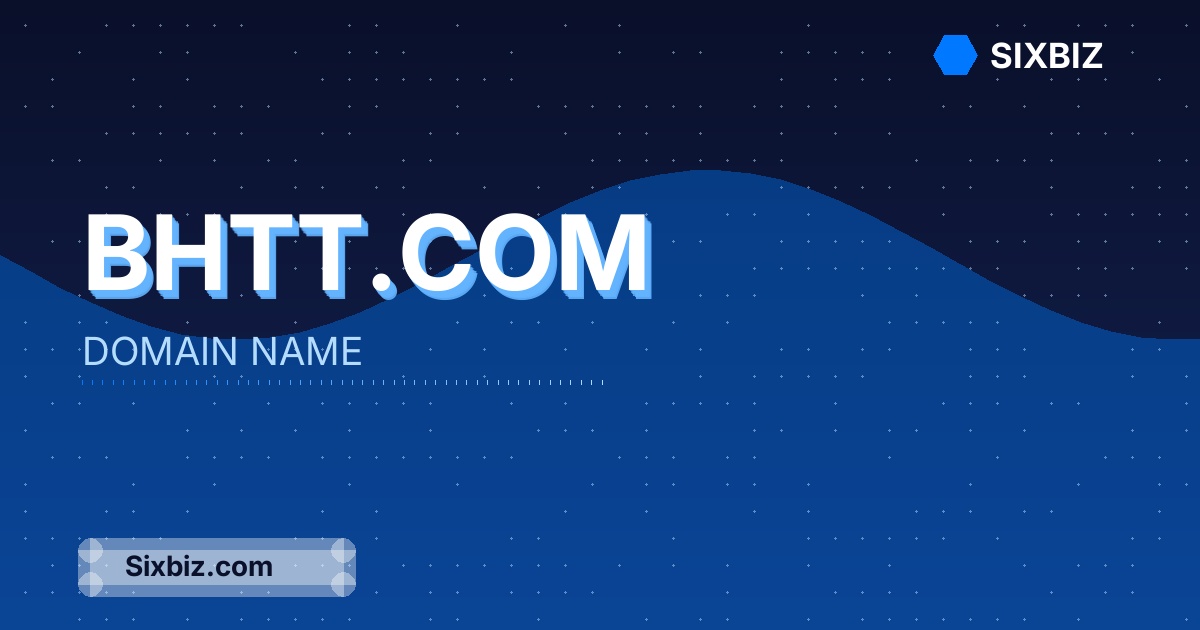 Bhtt.com - Premium Domain Name For Sale