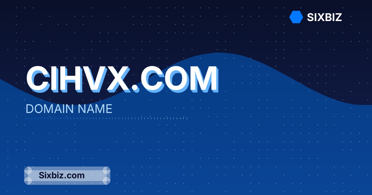 Cihvx.com - Premium Domain Name For Sale