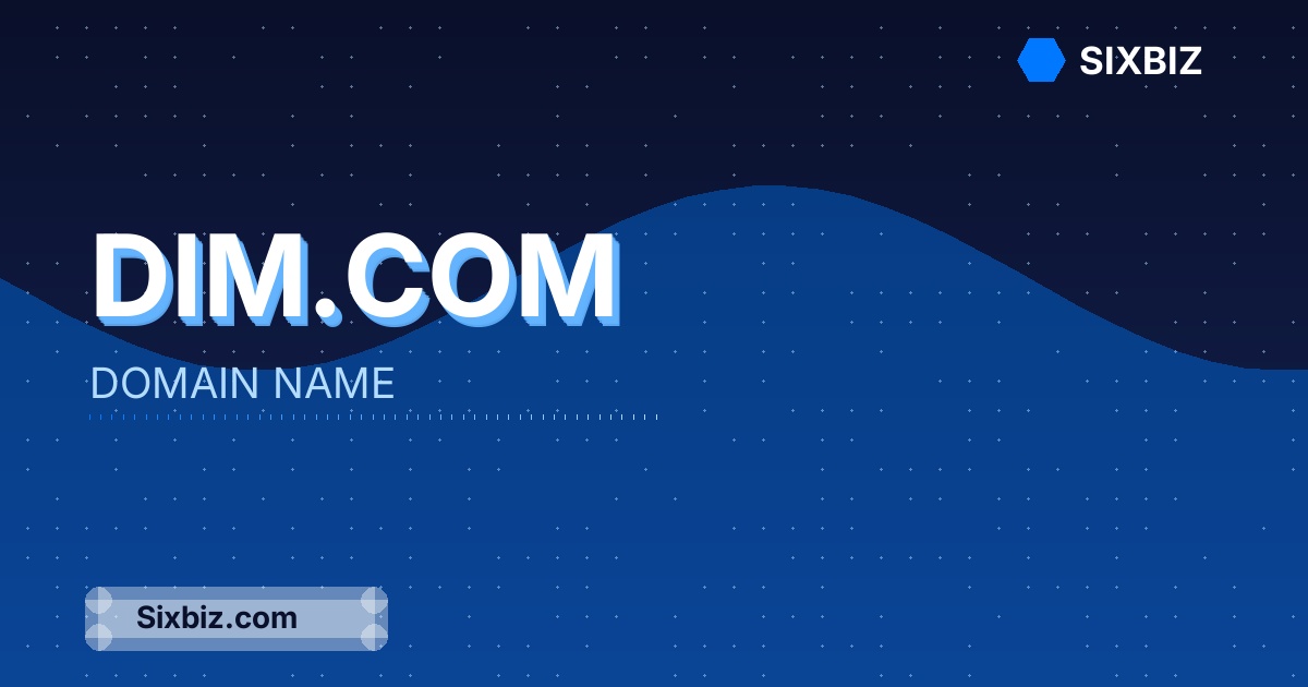 Dim.com - Premium Domain Name For Sale