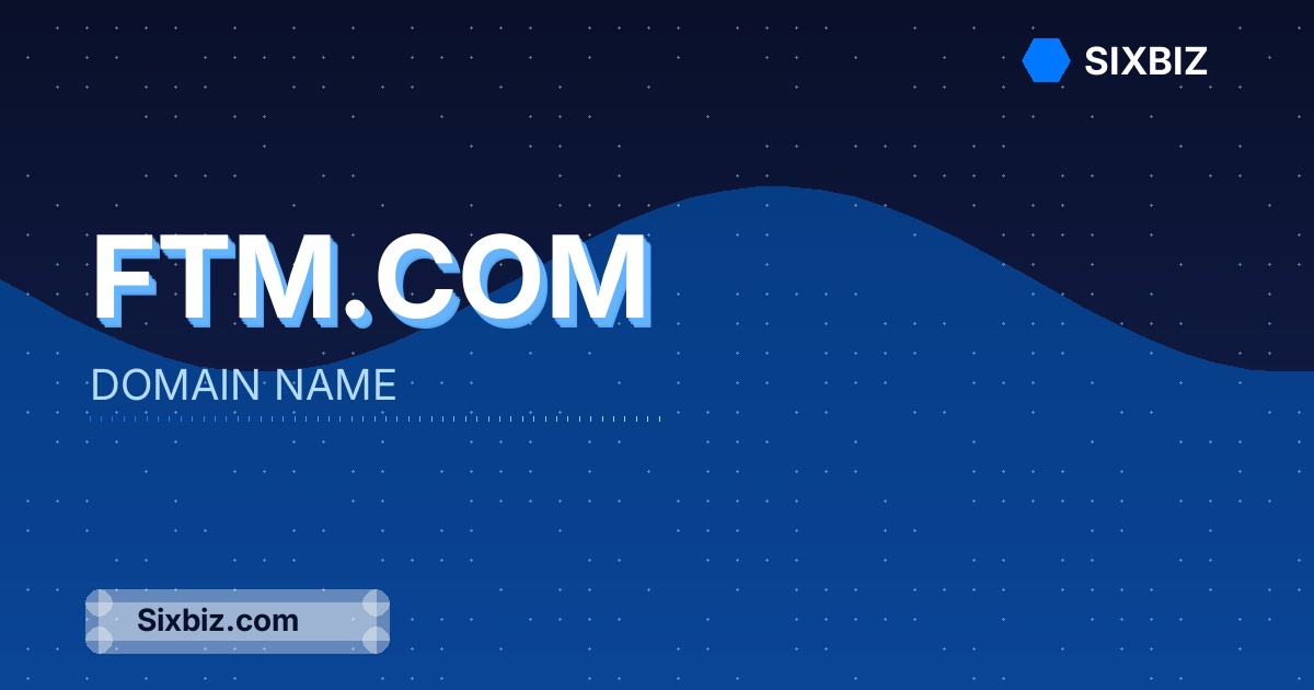 Ftm.com - Premium Domain Name For Sale