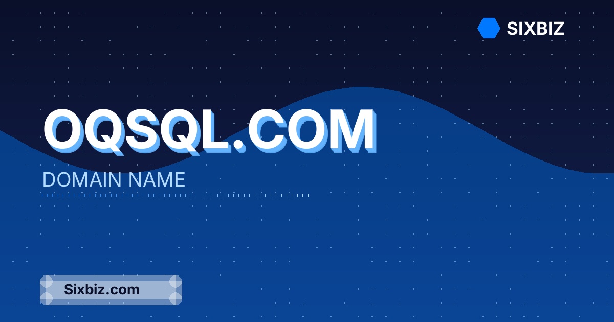 Oqsql.com - Premium Domain Name For Sale