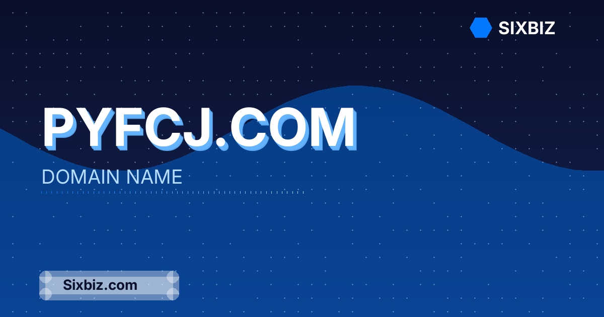 Pyfcj.com - Premium Domain Name For Sale