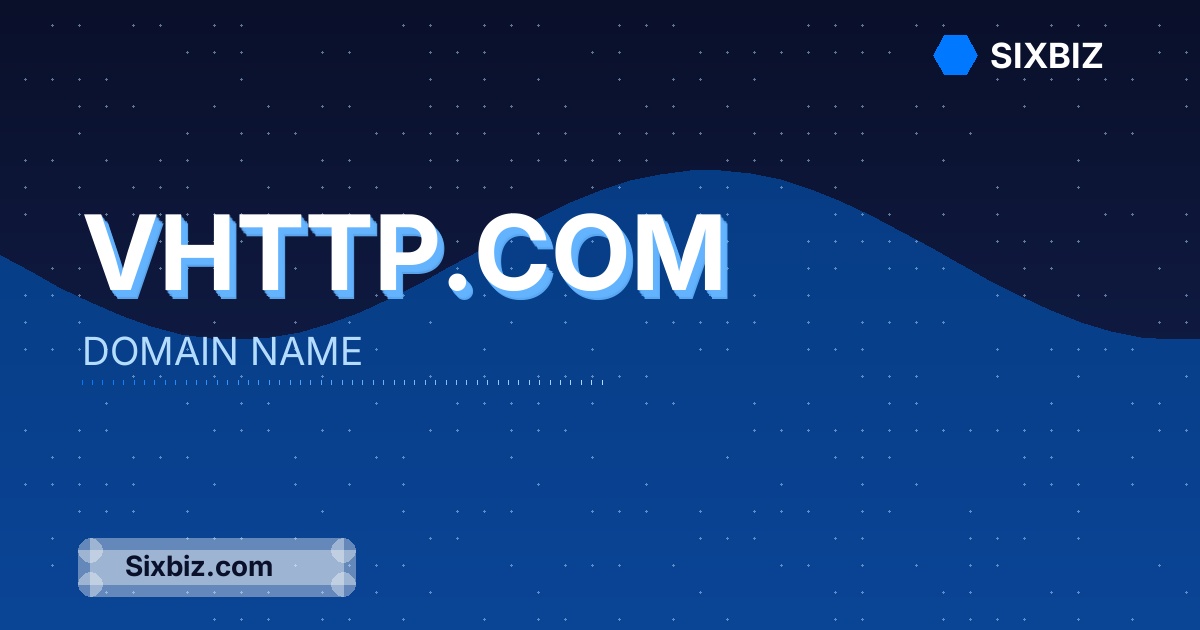 Vhttp.com - Premium Domain Name For Sale