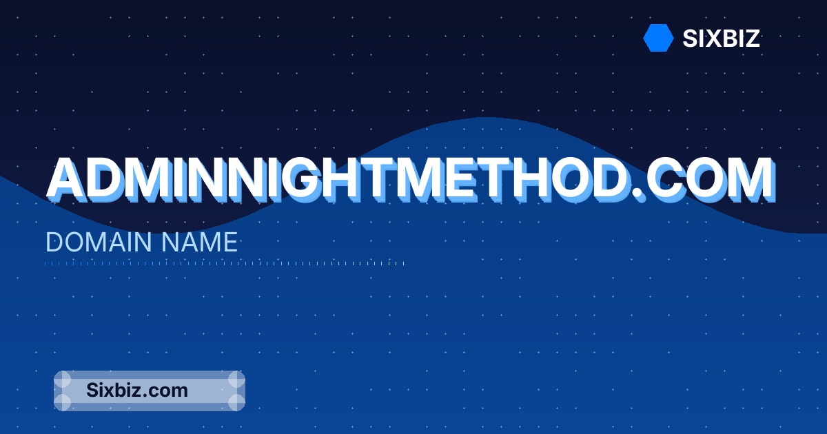 adminnightmethod.com - Premium Domain Name For Sale