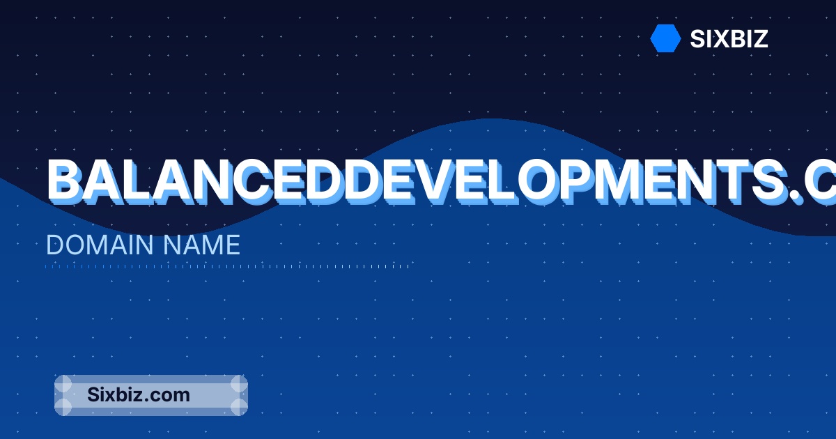 balanceddevelopments.com - Premium Domain Name For Sale