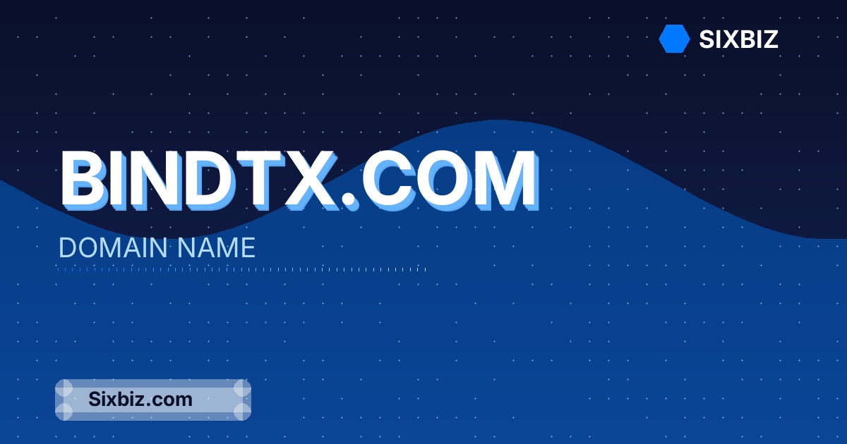 bindtx.com - Premium Domain Name For Sale