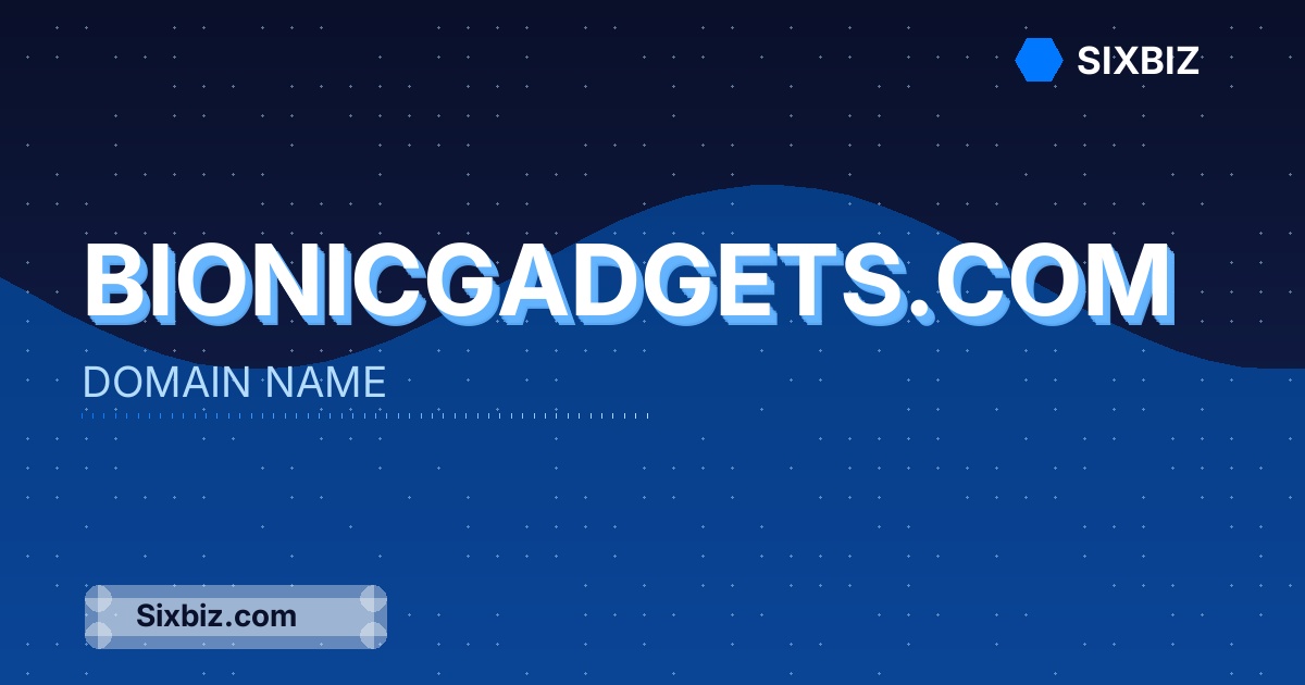 bionicgadgets.com - Premium Domain Name For Sale