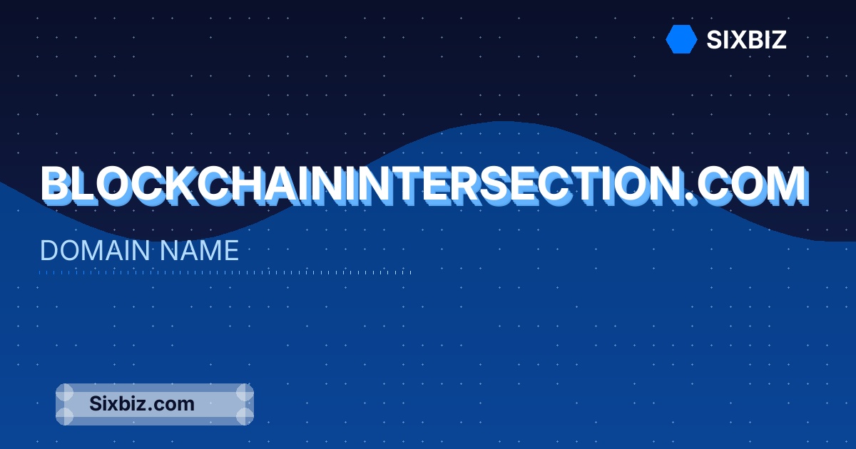blockchainintersection.com - Premium Domain Name For Sale