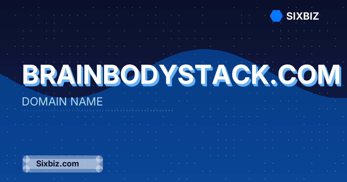 brainbodystack.com - Premium Domain Name For Sale