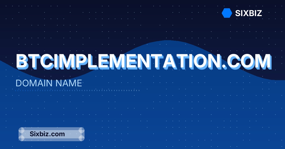 btcimplementation.com - Premium Domain Name For Sale