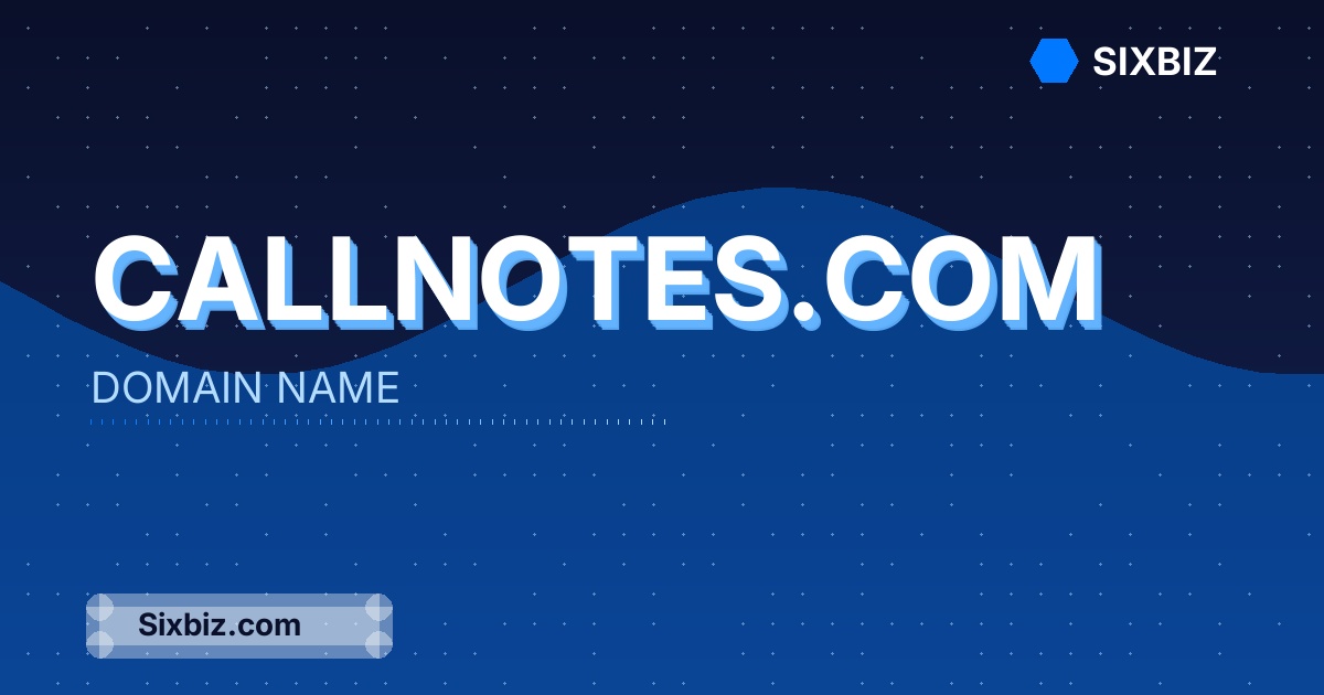 callnotes.com - Premium Domain Name For Sale
