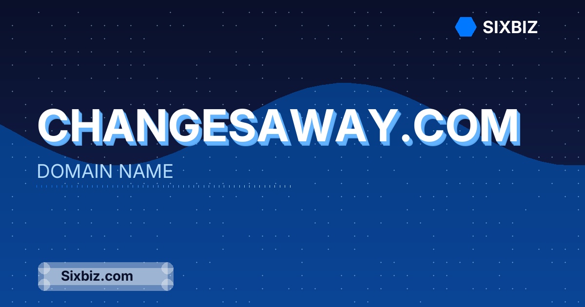 changesaway.com - Premium Domain Name For Sale