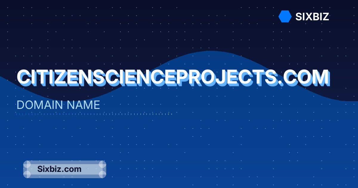 citizenscienceprojects.com - Premium Domain Name For Sale