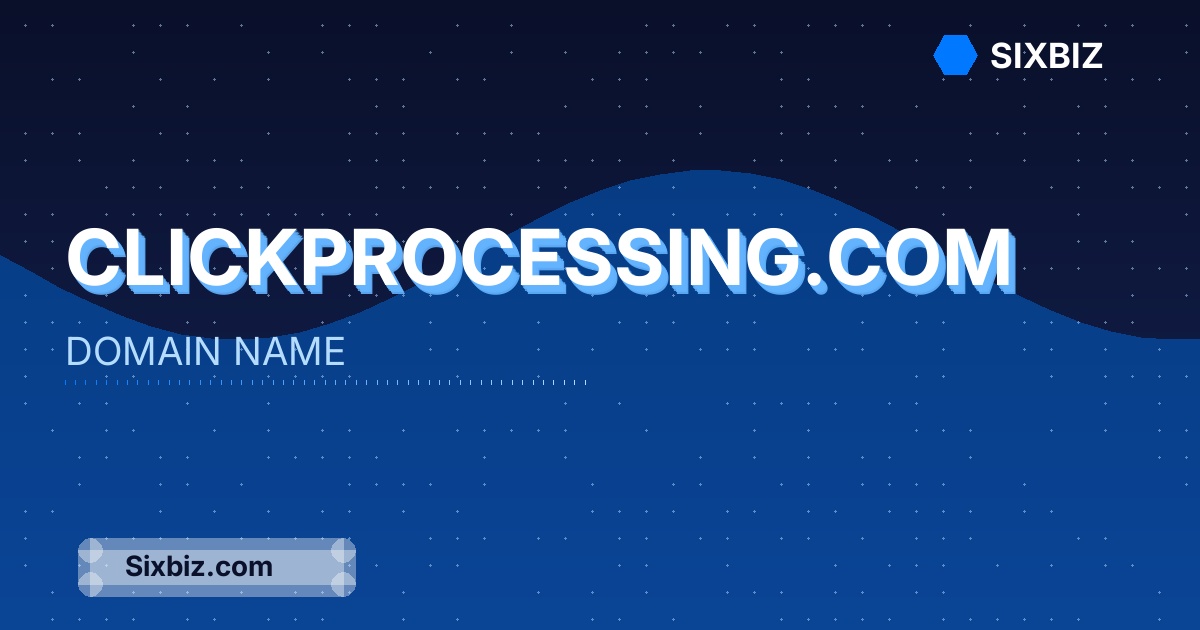 clickprocessing.com - Premium Domain Name For Sale