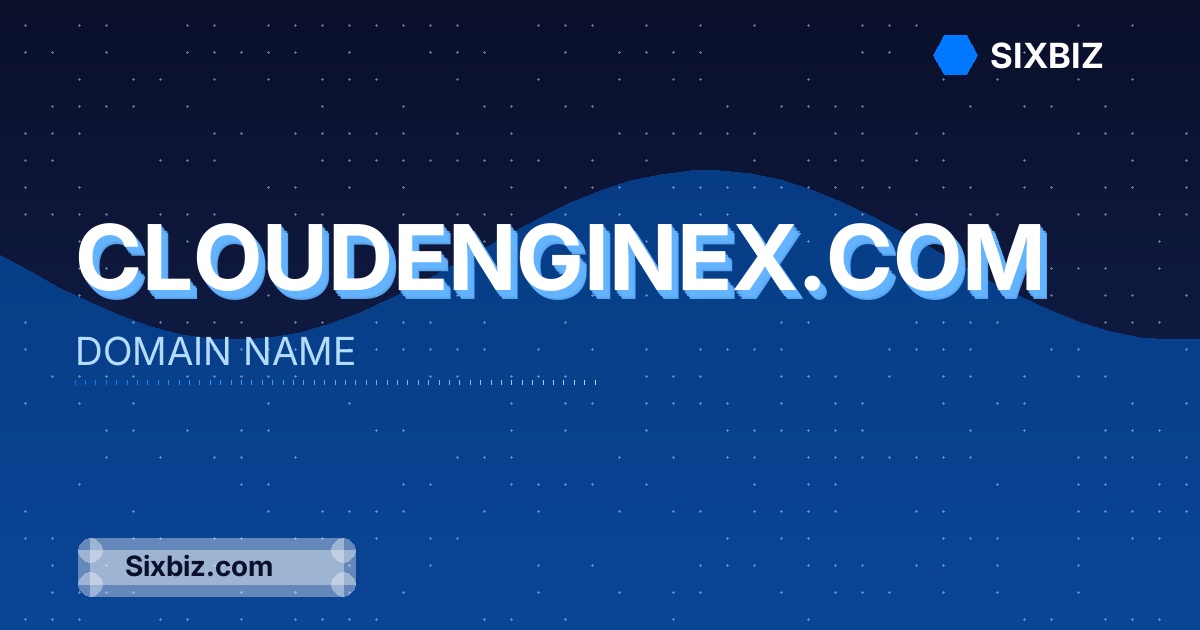 cloudenginex.com - Premium Domain Name For Sale