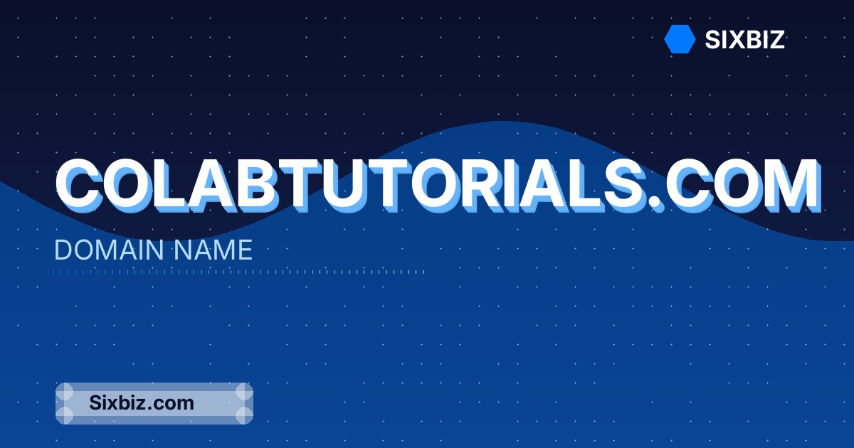 colabtutorials.com - Premium Domain Name For Sale