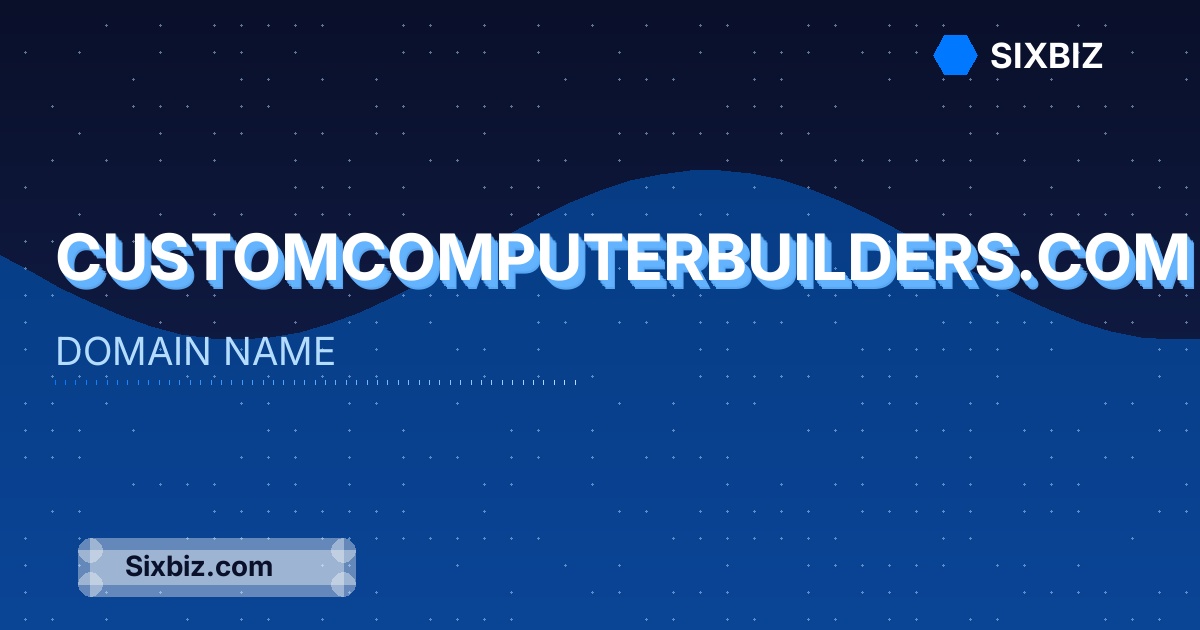 customcomputerbuilders.com - Premium Domain Name For Sale