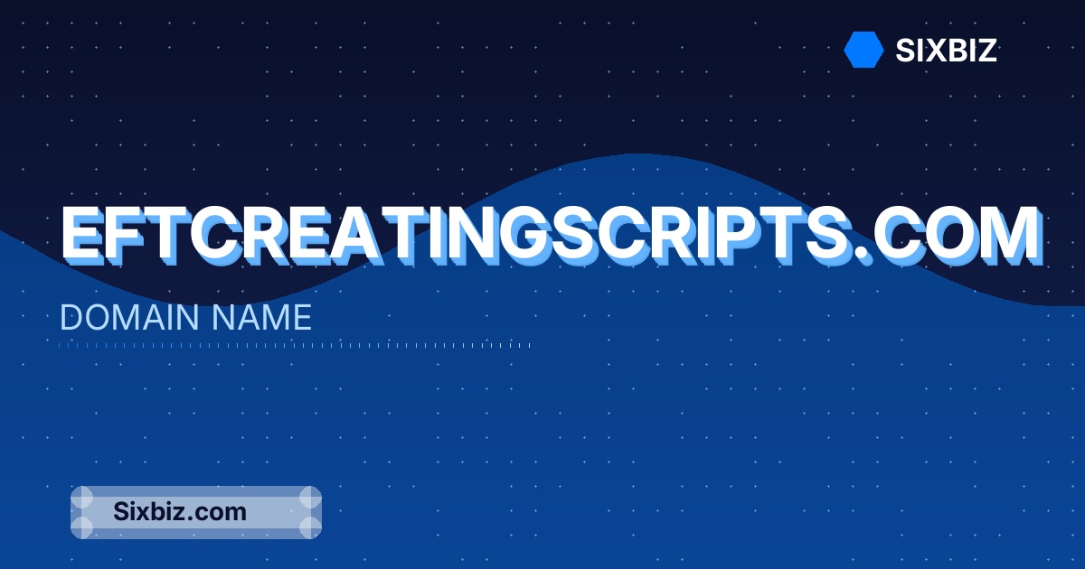 eftcreatingscripts.com - Premium Domain Name For Sale