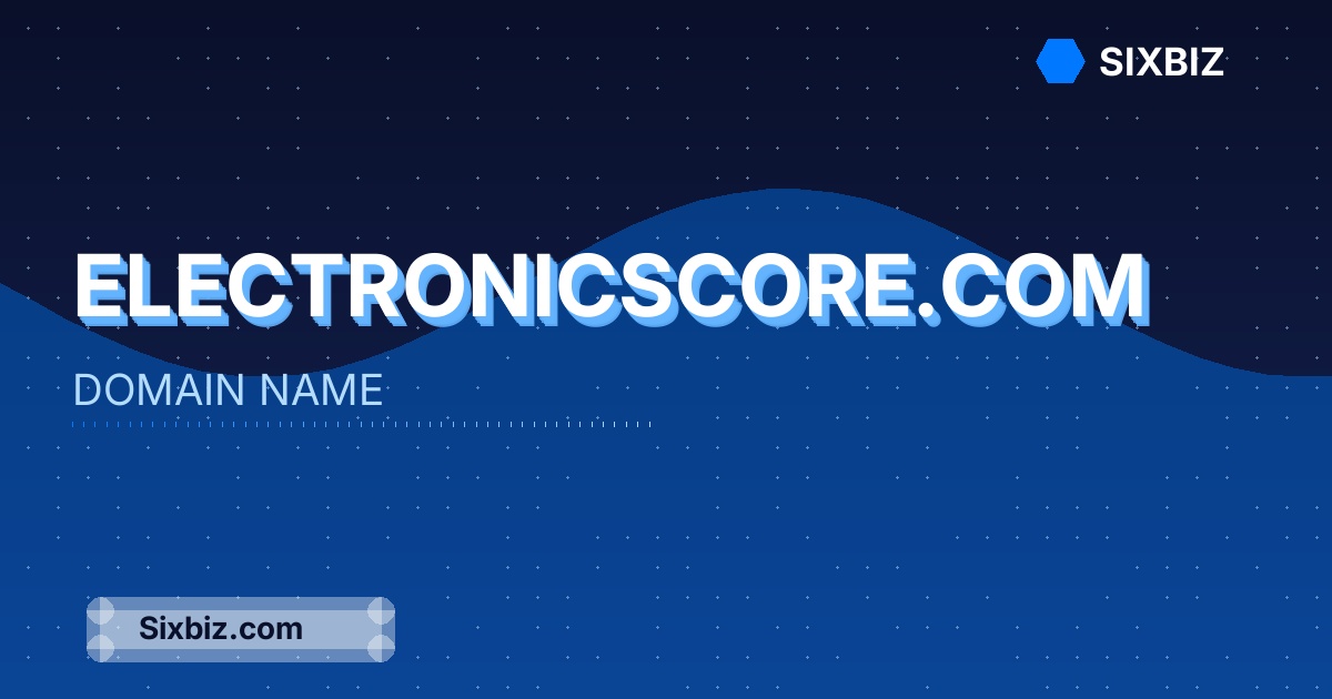 electronicscore.com - Premium Domain Name For Sale