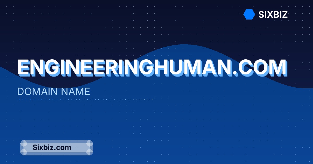engineeringhuman.com - Premium Domain Name For Sale