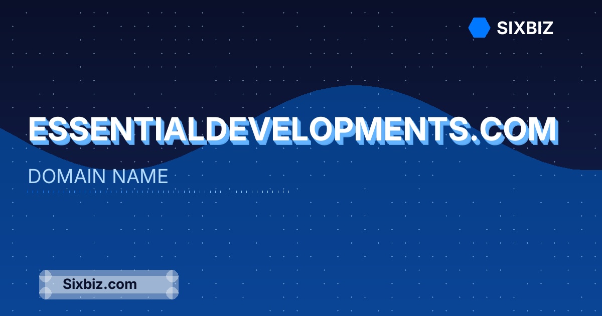 essentialdevelopments.com - Premium Domain Name For Sale