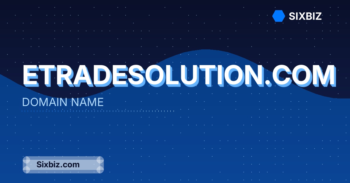 etradesolution.com - Premium Domain Name For Sale