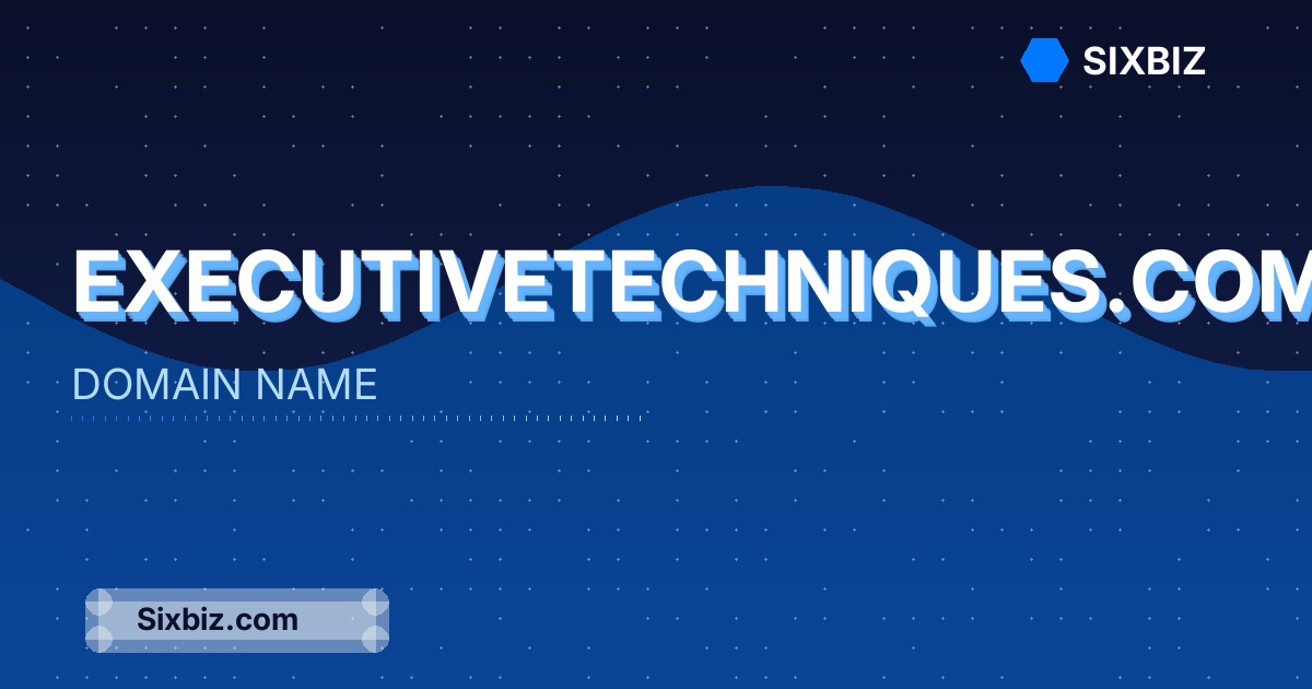 executivetechniques.com - Premium Domain Name For Sale