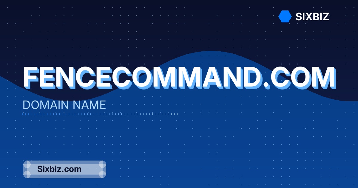 fencecommand.com - Premium Domain Name For Sale