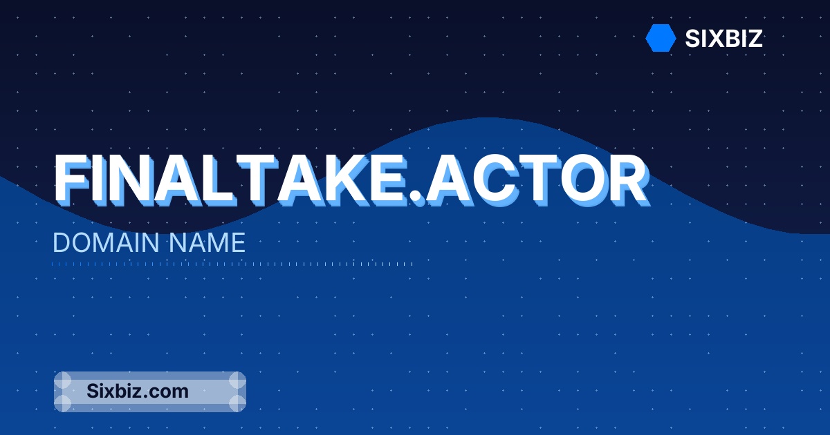 finaltake.actor - Premium Domain Name For Sale