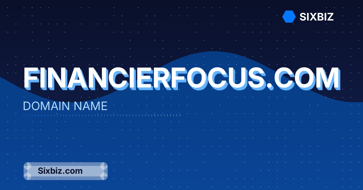 financierfocus.com - Premium Domain Name For Sale