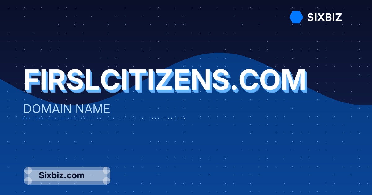 firslcitizens.com - Premium Domain Name For Sale