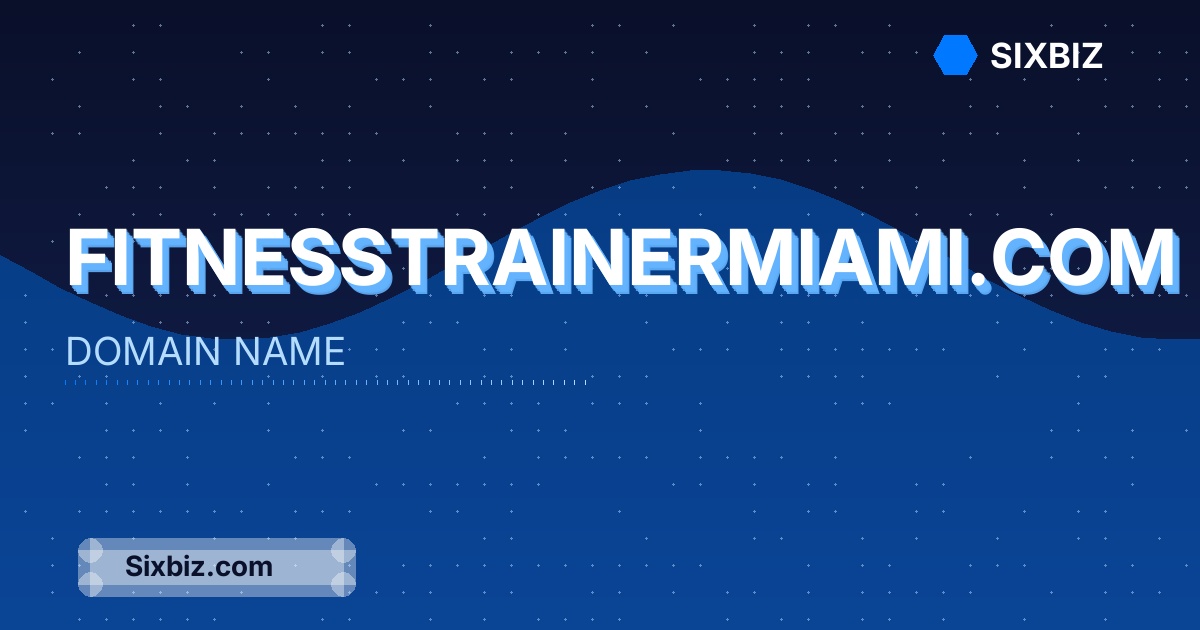 fitnesstrainermiami.com - Premium Domain Name For Sale