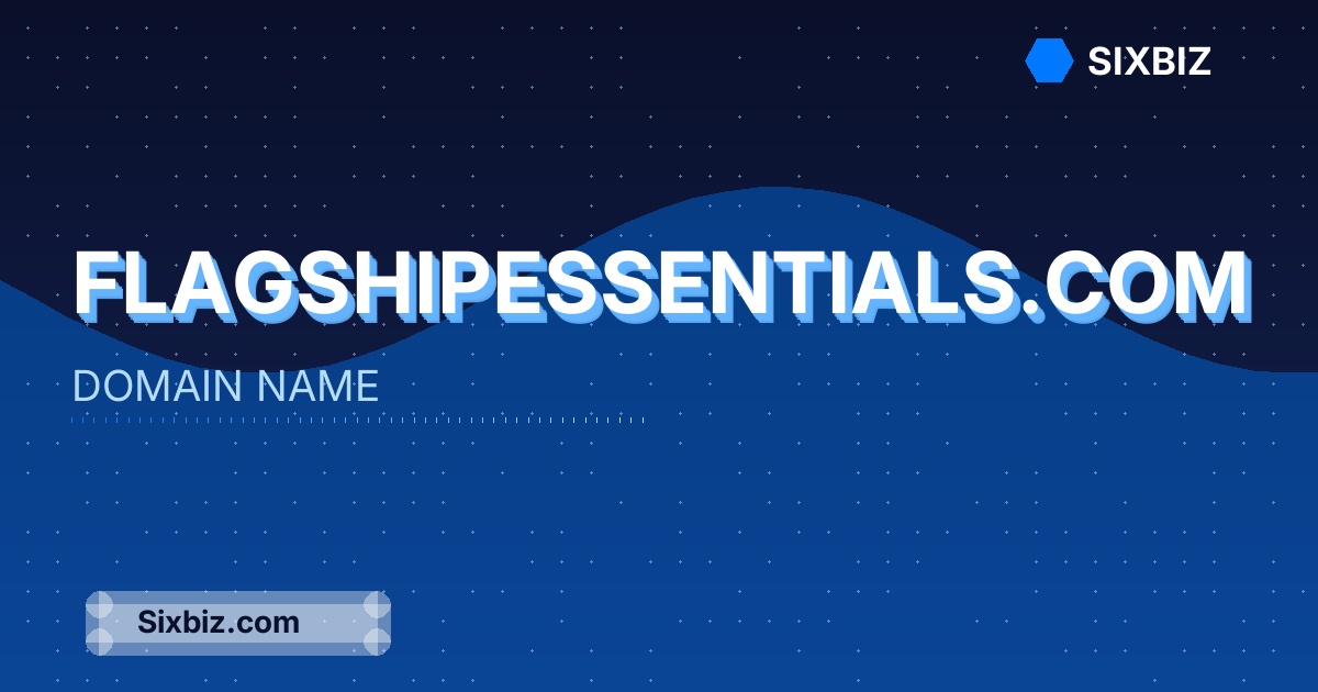 flagshipessentials.com - Premium Domain Name For Sale