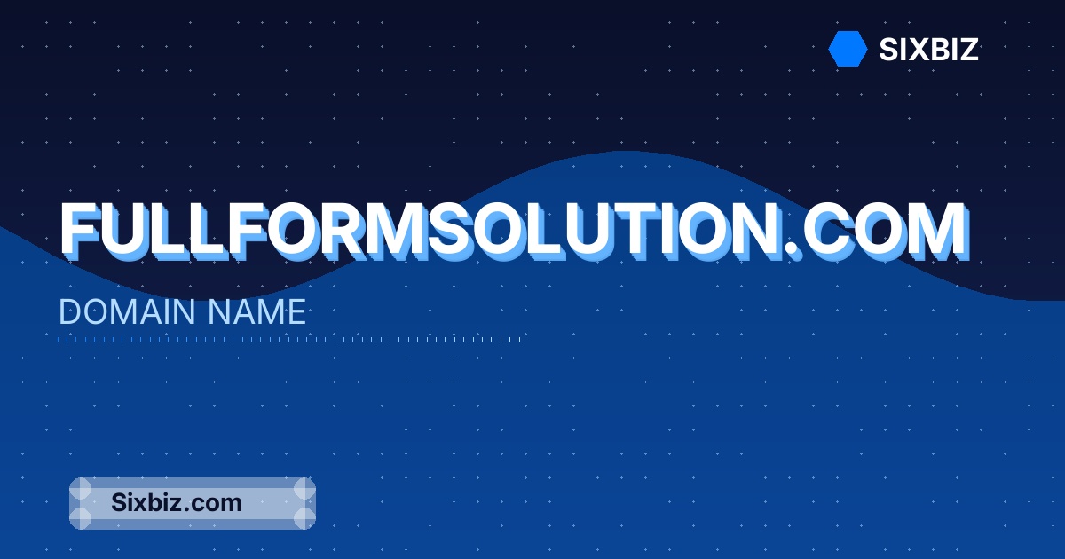 fullformsolution.com - Premium Domain Name For Sale
