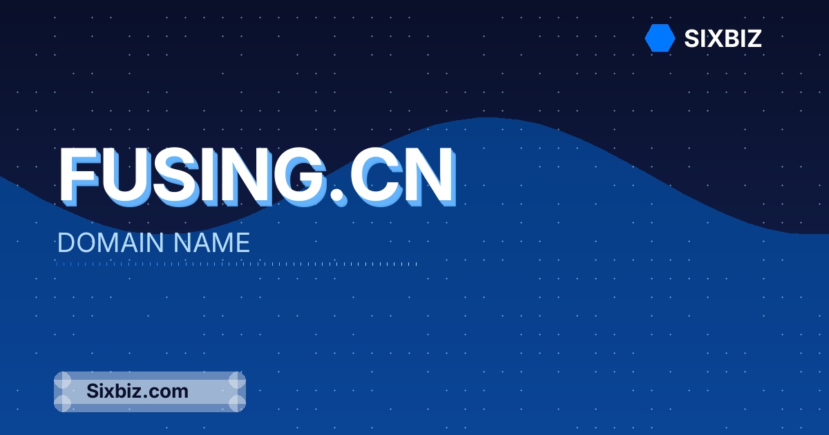fusing.cn - Premium Domain Name For Sale