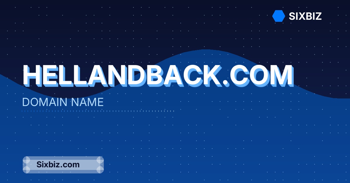 hellandback.com - Premium Domain Name For Sale