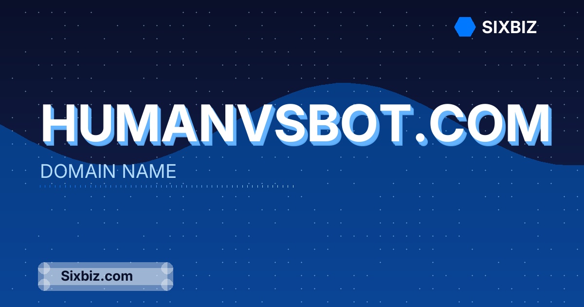 humanvsbot.com - Premium Domain Name For Sale