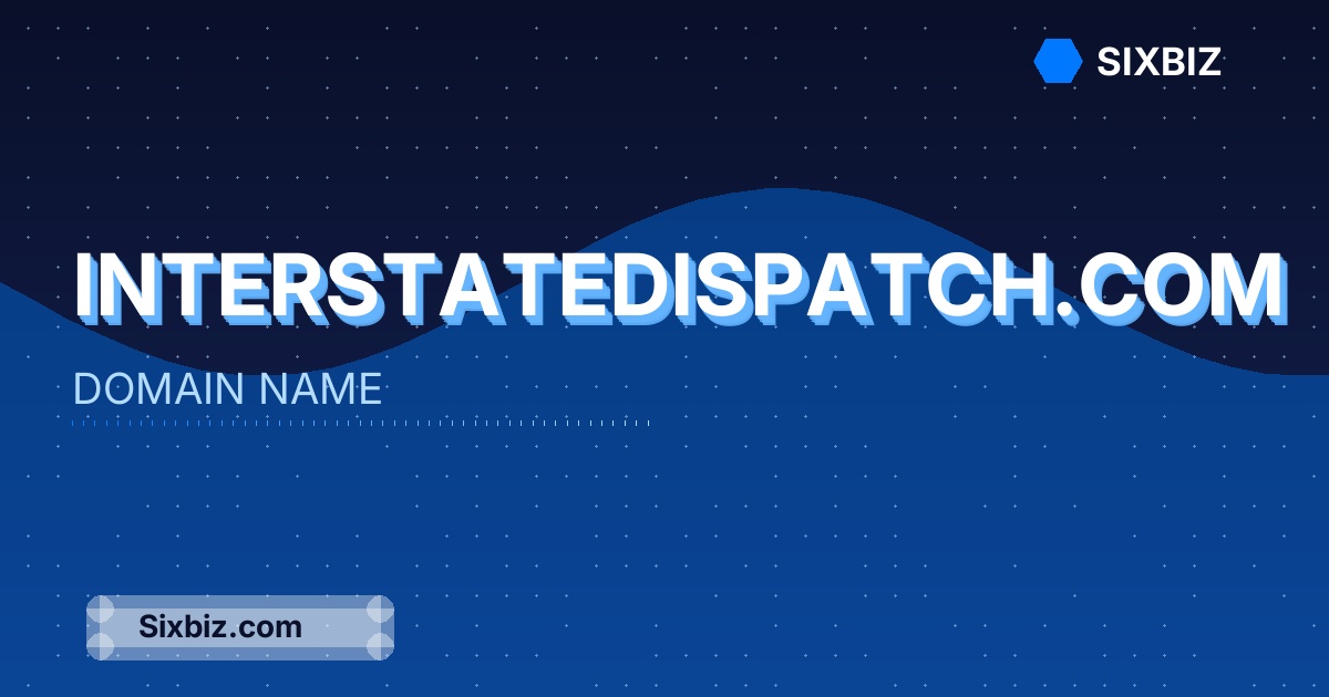 interstatedispatch.com - Premium Domain Name For Sale