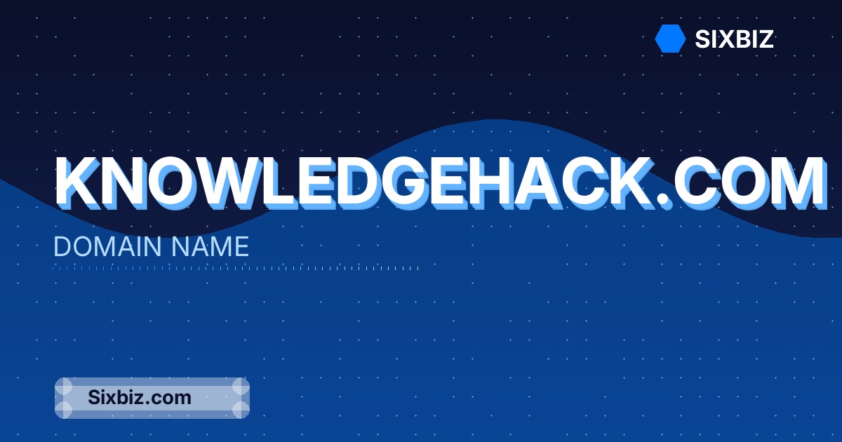 knowledgehack.com - Premium Domain Name For Sale