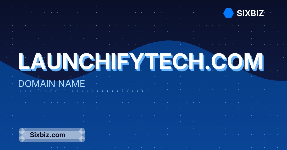 launchifytech.com - Premium Domain Name For Sale