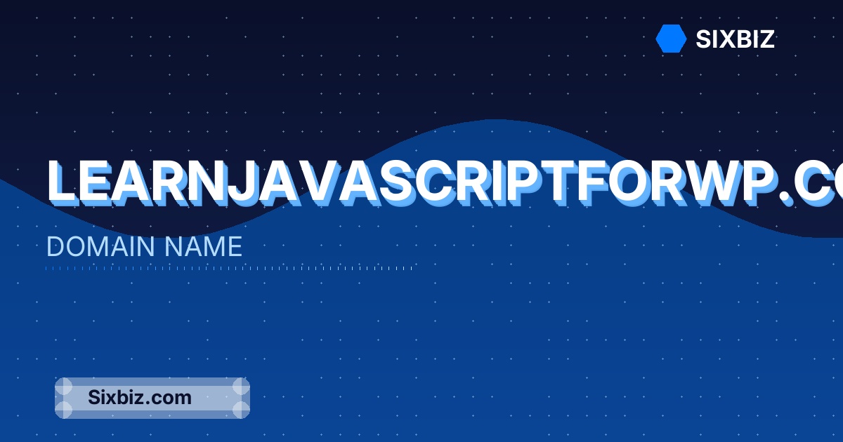 learnjavascriptforwp.com - Premium Domain Name For Sale