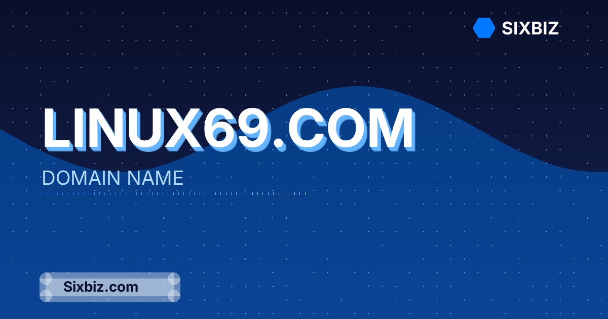 linux69.com - Premium Domain Name For Sale