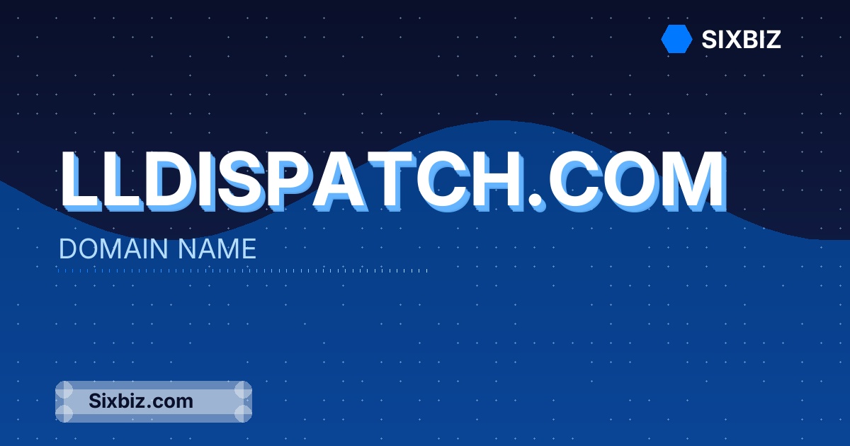 lldispatch.com - Premium Domain Name For Sale
