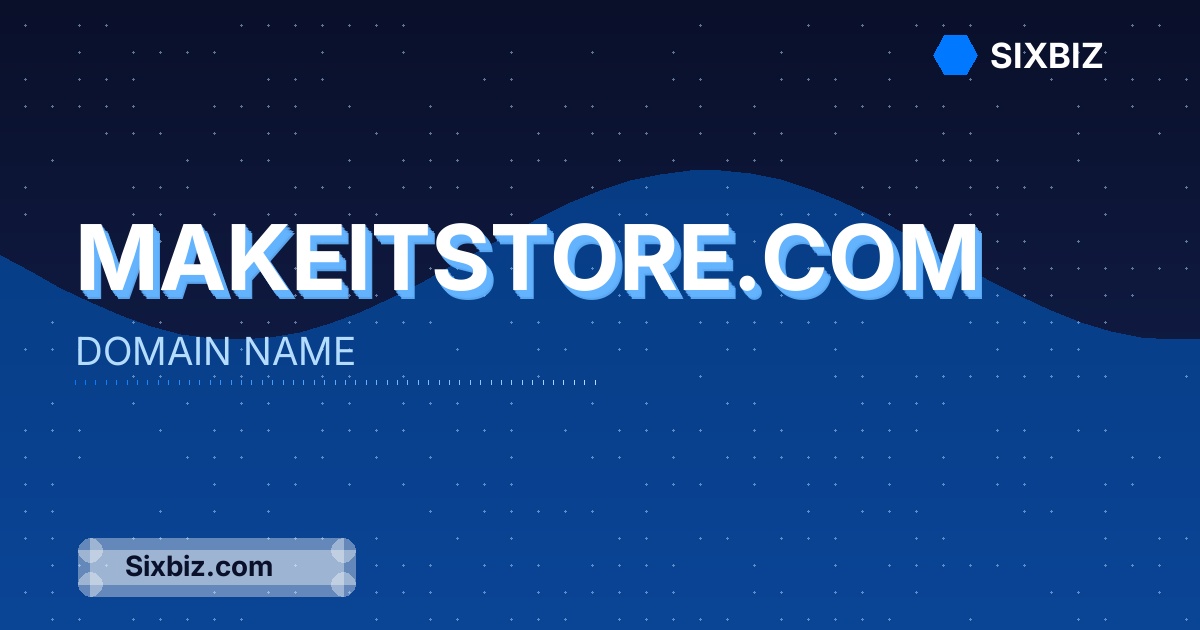 makeitstore.com - Premium Domain Name For Sale
