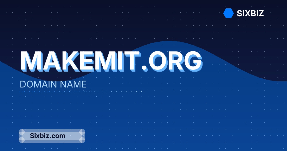 makemit.org - Premium Domain Name For Sale