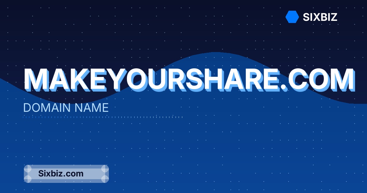 makeyourshare.com - Premium Domain Name For Sale