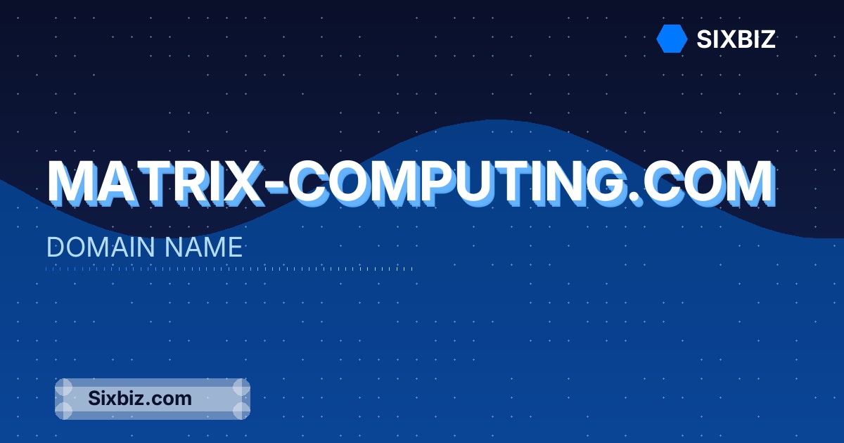 matrix-computing.com - Premium Domain Name For Sale
