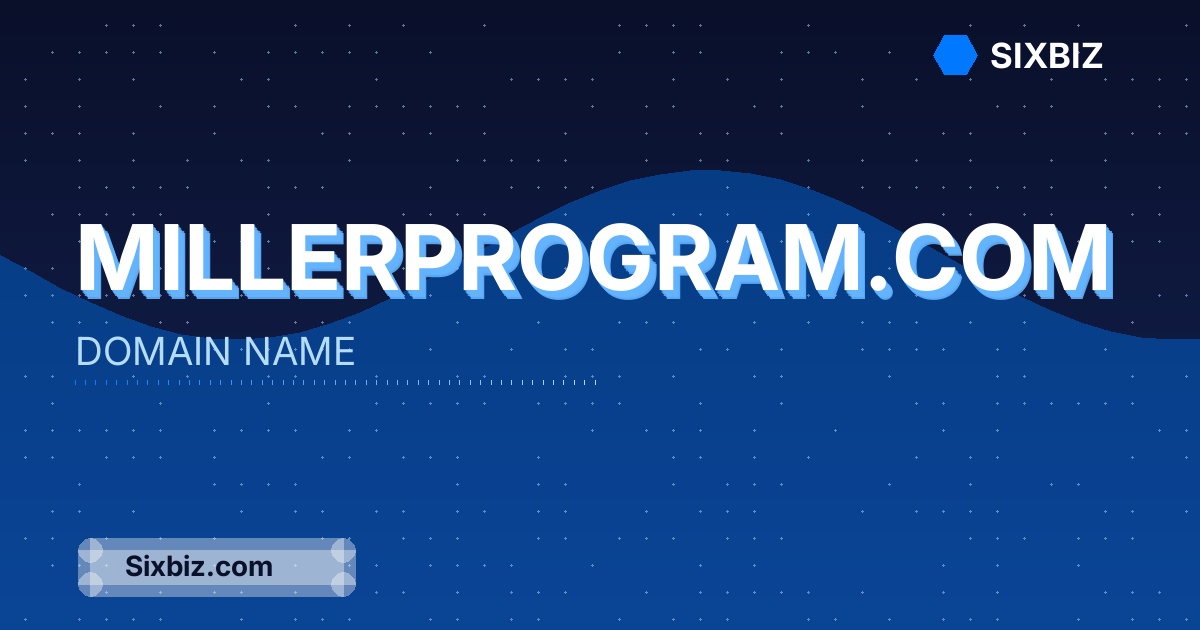 millerprogram.com - Premium Domain Name For Sale