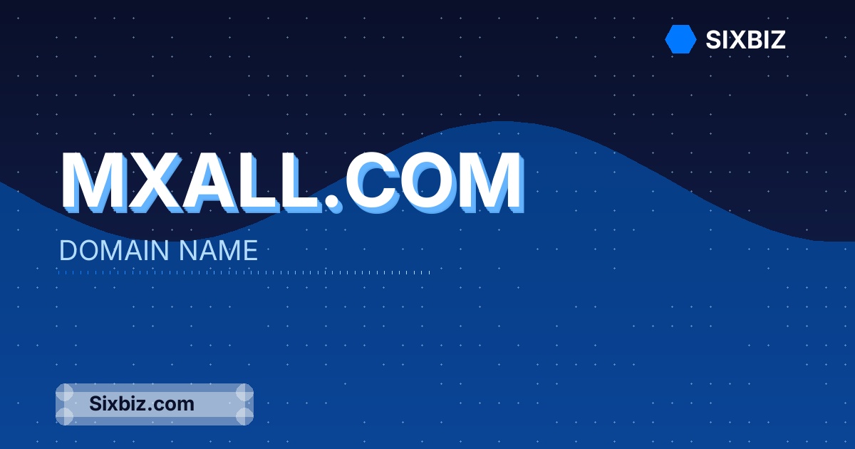 mxall.com - Premium Domain Name For Sale