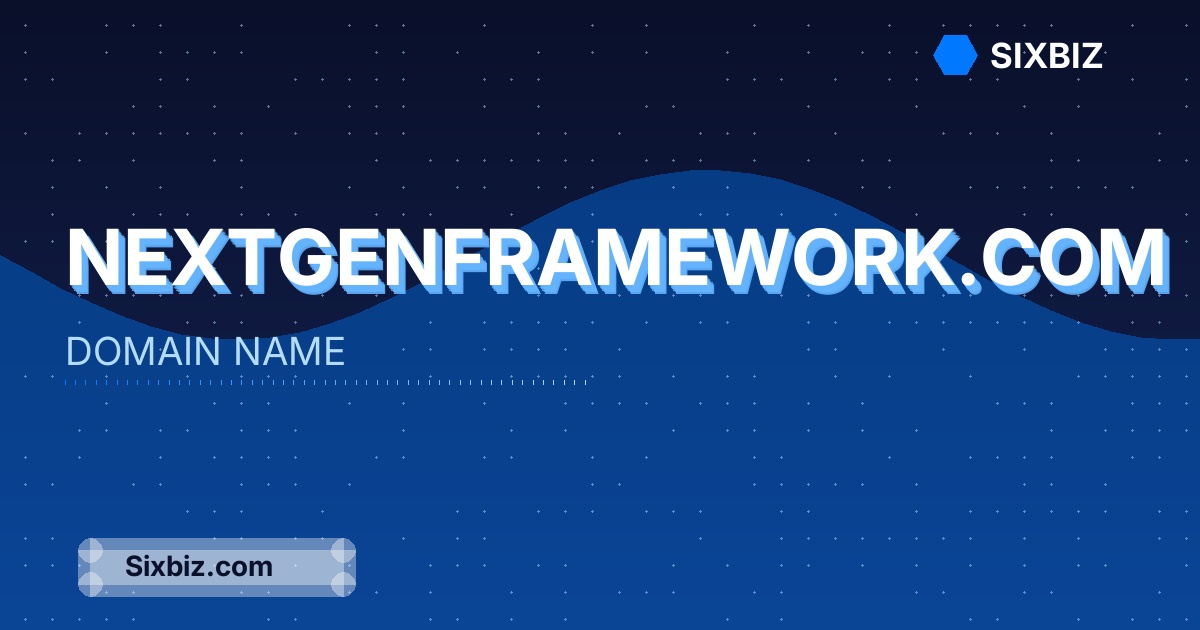 nextgenframework.com - Premium Domain Name For Sale